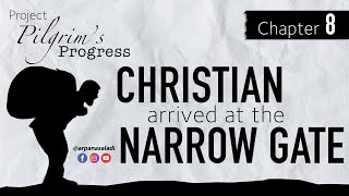 The Pilgrims progress  Chapter 8  Christian arrived at the narrow gate  thepilgrimsprogress [upl. by Rehpotsirh]