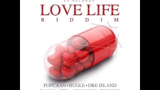 LOVE LIFE RIDDIM MIX FT POPCAAN BUGLE TIFA KONSHENS ZAGGA amp MORE DJ SUPARIFIC [upl. by Aronow583]