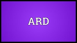 ARD Meaning [upl. by Rempe373]