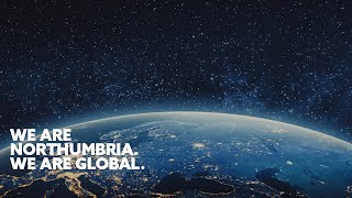 We Are Global  Northumbria University Newcastle [upl. by Janie]