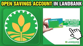 How To Open Savings Account In Landbank 2024 [upl. by Chloe]