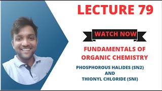 Fundamentals of Organic Chemistry Lecture 79 Phosphorous and thionyl chloride with alcohol [upl. by Ynoyrb]