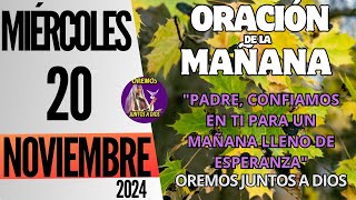 Oración de la mañana AGRADECIENDO A DIOS de hoy Miércoles 20 de noviembre del 2024 [upl. by Stafford552]