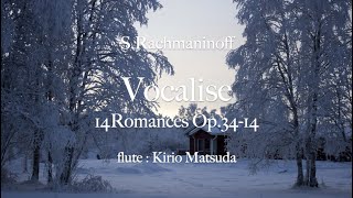 Vocalise  ヴォカリーズRachmaninoff flute  Kirio Matsuda [upl. by Stafani]