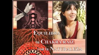 Cómo activar el CHAKRA 1 con la Naturaleza [upl. by Jeanette339]