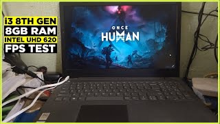 Once Human Game Tested on Low end pci3 8GB Ram amp Intel UHD 620Fps Test [upl. by Corette]