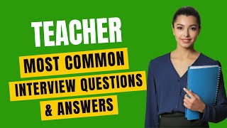 Teacher Interview Questions and Answers for 2024 [upl. by Araek]