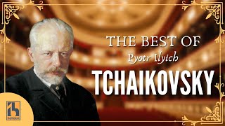 The Best of Tchaikovsky [upl. by Atews974]