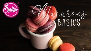 MACARONS  Grundrezept  Sallys Basics  Sallys Welt [upl. by Ynez339]