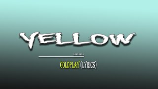 Coldplay  Yellow lyrics [upl. by Nahtnamas923]