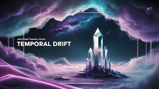 Best Uplifting Trance 2024  Temporal Drift [upl. by Anyala338]