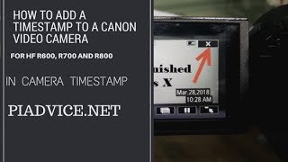 How to Add a Timestamp to the Canon HF R600 R700 and R800 Video Cameras [upl. by Etteiluj707]