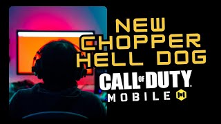 NEW LEGENDARY CHOPPER  HELL DOG  💥 CALL OF DUTY MOBILE [upl. by Dido]