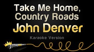 John Denver  Take Me Home Country Roads Karaoke Version [upl. by Hgieliak]