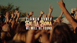 Plamen Bonev De La Bona  We will be found [upl. by Odragde801]