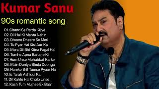 Kumar Sanu top 10 song  Evergreen song  90s Song  hindi old song  Romantic song [upl. by Nalo]