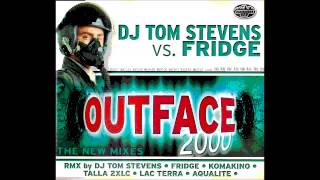 DJ Tom Stevens Vs Fridge  Outface 2000Fridge Remixxx [upl. by Latsyrc]