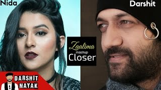 Zaalima X Closer  Mashup  Darshit Nayak  Ft Nida [upl. by Ailes]