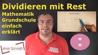 schriftliches Dividieren mit Rest  Mathematik  Lehrerschmidt [upl. by Sanalda]