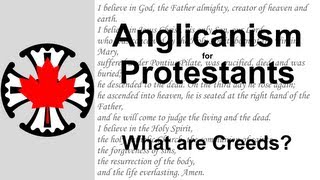 Anglicanism for Protestants What Are Creeds [upl. by Netram]