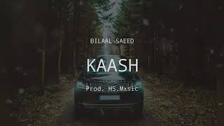 KAASHBASS BOOSTED Bilaal Saeed  Latest Punjabi Songs  HSMxsic [upl. by Atthia]