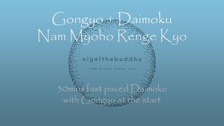 Gongyo with 30mins fastpaced Daimoku  Nam Myoho Renge Kyo [upl. by Aivartal]