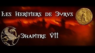 Les Héritiers de Cyrus  ChVII  Laigle bicéphale [upl. by Radcliffe976]