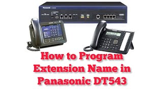 HOW TO PROGRAM NAME IN PANASONIC DT543 KEYPHONE [upl. by Alvan]