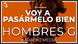 Hombres G  Voy A Pasármelo Bien INSTRUMENTAL KARAOKE [upl. by Otreblide]