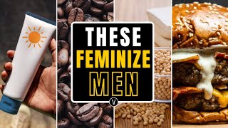 10 Things That Feminize Men From Masculine to Feminine The Role of Chemicals and Foods [upl. by Erastus473]