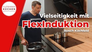 Effizient Kochen Bosch Serie 8 Induktionskochfeld FlexInduktion Test [upl. by Dyob]