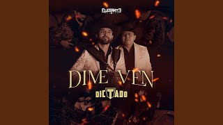 Dime Ven [upl. by Aljan]