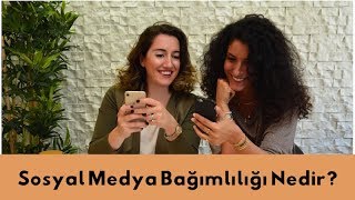 Sosyal Medya Bağımlılığı Nedir [upl. by Howlond]