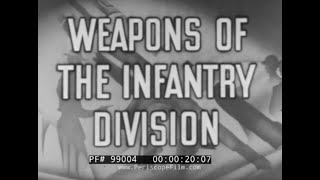 quot WEAPONS OF THE INFANTRY DIVISION quot 1942 US MILITARY TRAINING FILM RIFLES amp MACHINE GUNS 99004 [upl. by Layney]