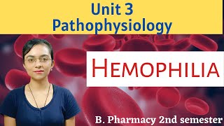 Hemophilia disorder  Hematological disease  Pathophysiology  Unit 3  B pharmacy 2nd semester [upl. by Aizirk]