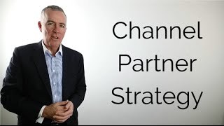 A channel partner strategy in 4 steps and 60 seconds [upl. by Weisler960]