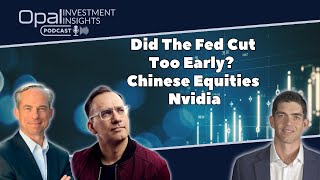 Did The Fed Cut Too Early Chinese Equities the Middle East Conflict and Nvidia [upl. by Ajay]