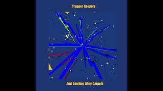 Trapper Keepers and Bowling Alley Carpets [upl. by Azar184]