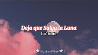 Deja que salga la Luna  Pedro Infante  LetrasLyric [upl. by Eltsirc936]