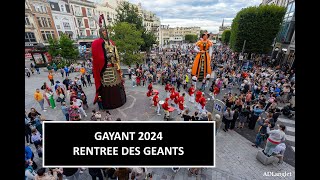 GAYANT 2024  RENTREE DES GEANTS  9 Juillet [upl. by Ruthie623]