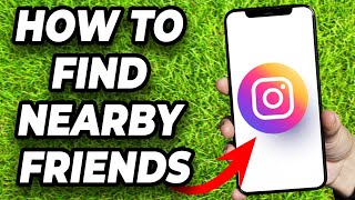 HOW TO FIND NEARBY FRIENDS ON INSTAGRAM  FULL GUIDE [upl. by Luapsemaj]