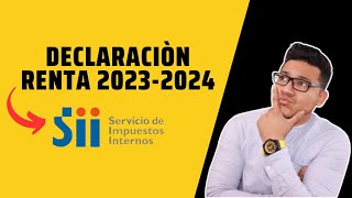 Como Hacer la Declaración de Impuestos Renta 20232024 Chile SII [upl. by Tnattirb]