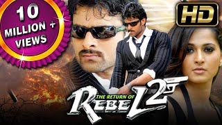 The Return of Rebel 2 HD Prabhas Blockbuster Hindi Dubbed Full Movie  Anushka Shetty Namitha [upl. by Aisatna]