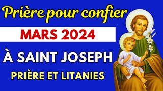 ✨ Prière à SAINT JOSEPH pour MARS 2024 ✨ PRIÈRE ET LITANIES DE SAINT JOSEPH ✨ [upl. by Eiderf]