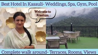 BEST HOTEL IN KASAULI quotROSETUMquot  Weddings Swimming Pool Spa Gym And Views ⛰️😍 [upl. by Bradley752]