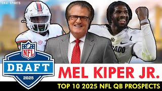 Mel Kiper Jr’s TOP 10 QB Prospects In The 2025 NFL Draft Ft Cam Ward Shedeur Sanders Quinn Ewers [upl. by Sidnak917]