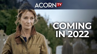 Coming to Acorn TV in 2022 [upl. by Refotsirc478]