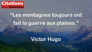 Les montagnes toujours ont fait la guerre aux plaines  Victor Hugo [upl. by Eilloh254]