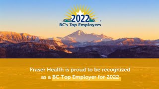 Fraser Health is recognized as a BC Top Employer for 2022 [upl. by Merrili]