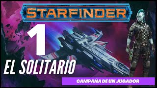 Starfinder para un jugador 🚀 El Solitario Cap 1 [upl. by Pavyer]